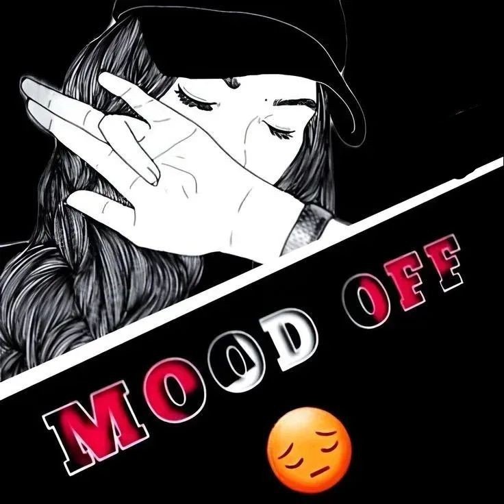 Mood off dp Mood off dp